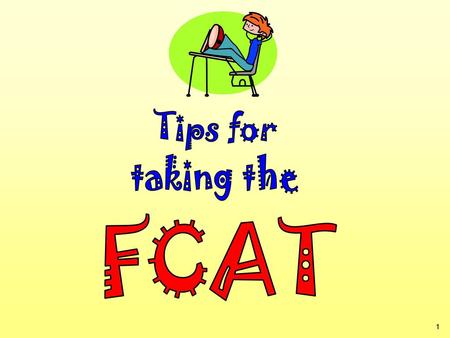 Tips for taking the FCAT.