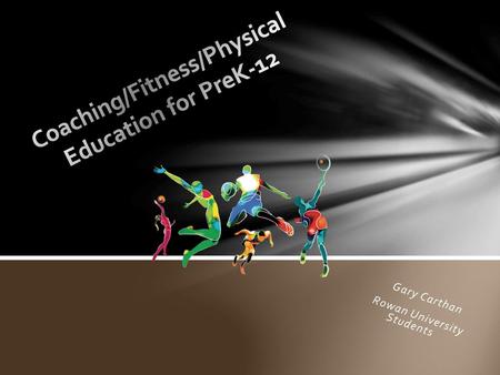 Coaching/Fitness/Physical Education for PreK-12