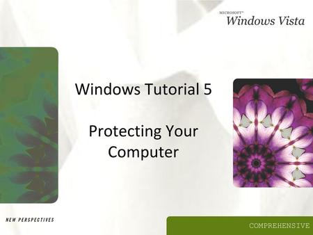 Windows Tutorial 5 Protecting Your Computer