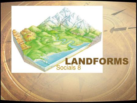 LANDFORMS Socials 8.