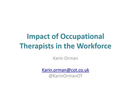 Impact of Occupational Therapists in the Workforce