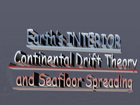 , Continental Drift Theory and Seafloor Spreading