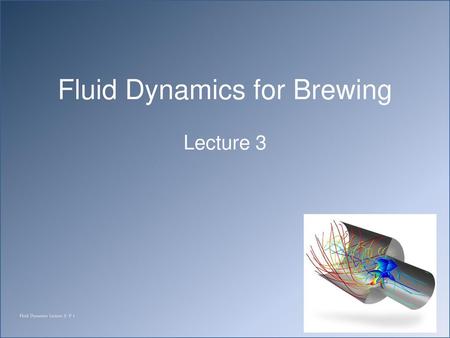 Fluid Dynamics for Brewing