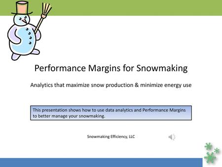 Performance Margins for Snowmaking