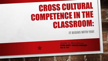 cross cultural competencE in the CLASSROOM: