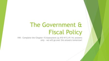 The Government & Fiscal Policy