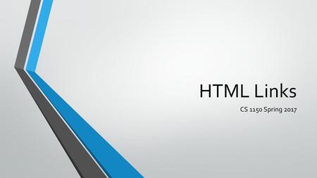 HTML Links CS 1150 Spring 2017.