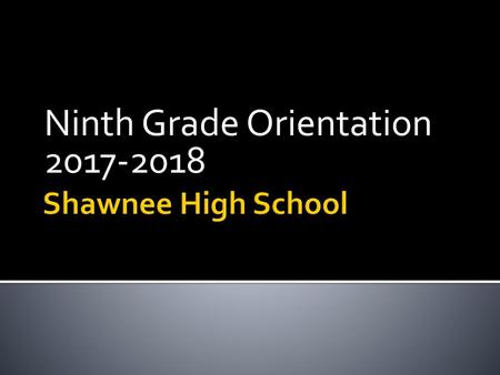 Ninth Grade Orientation