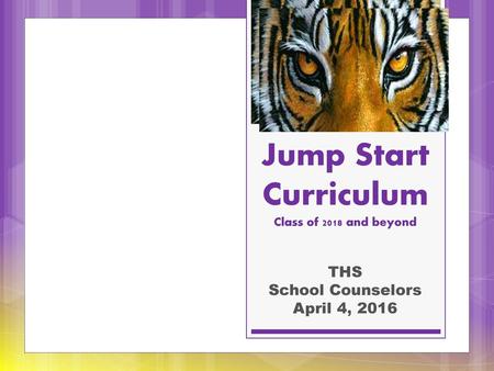 Jump Start Curriculum Class of 2018 and beyond