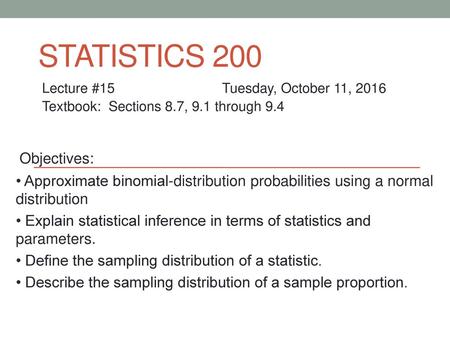 Statistics 200 Objectives: