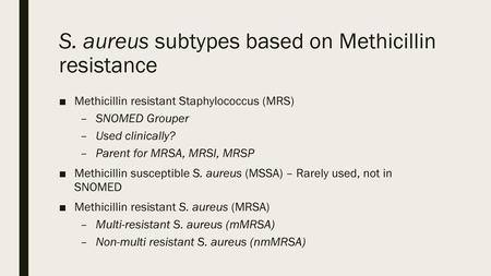 S. aureus subtypes based on Methicillin resistance