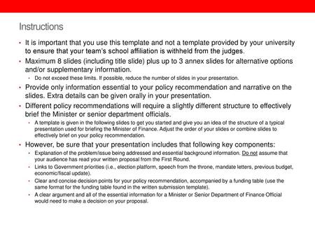 Instructions It is important that you use this template and not a template provided by your university to ensure that your team’s school affiliation is.