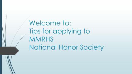 Welcome to: Tips for applying to MMRHS National Honor Society