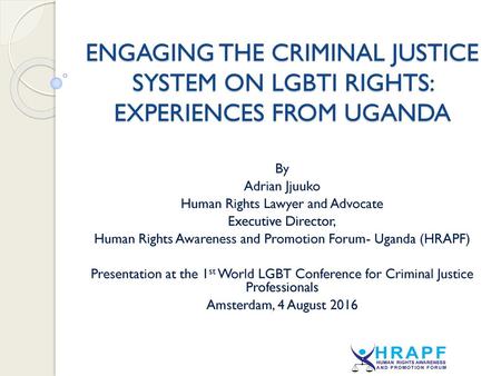 By Adrian Jjuuko Human Rights Lawyer and Advocate Executive Director,