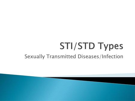 Sexually Transmitted Diseases/Infection