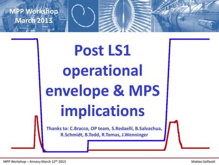 Post LS1 operational envelope & MPS implications