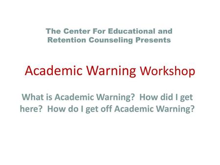 Academic Warning Workshop