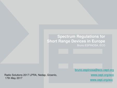 Spectrum Regulations for Short Range Devices in Europe