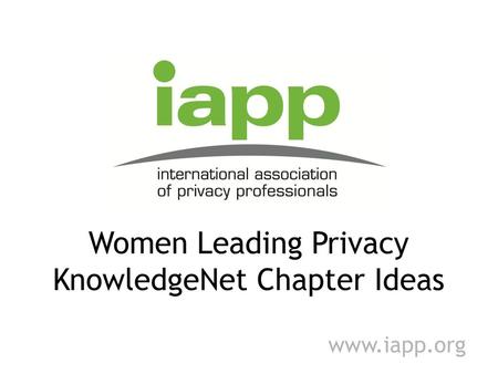 Women Leading Privacy KnowledgeNet Chapter Ideas