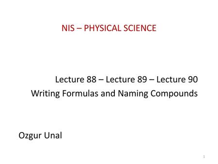 NIS – PHYSICAL SCIENCE Lecture 88 – Lecture 89 – Lecture 90