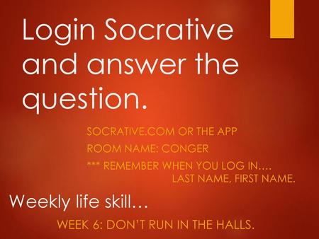 Happy tuesday! Login Socrative and answer the question.