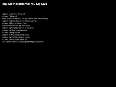 Buy Methocarbamol 750 Mg Mva
