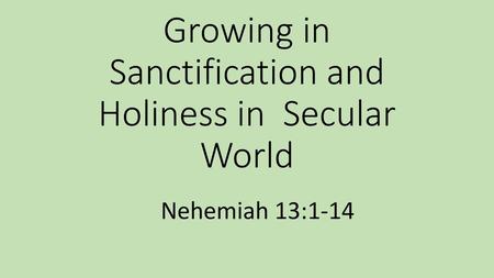 Growing in Sanctification and Holiness in Secular World
