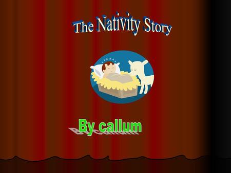 The Nativity Story By callum.