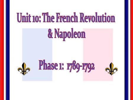 Unit 10: The French Revolution