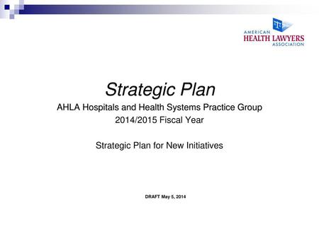 Strategic Plan AHLA Hospitals and Health Systems Practice Group