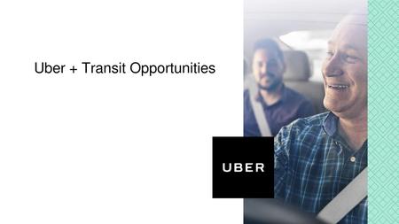 Uber + Transit Opportunities