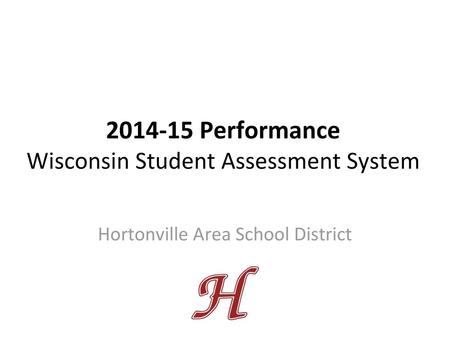 Performance Wisconsin Student Assessment System