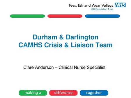 Durham & Darlington CAMHS Crisis & Liaison Team