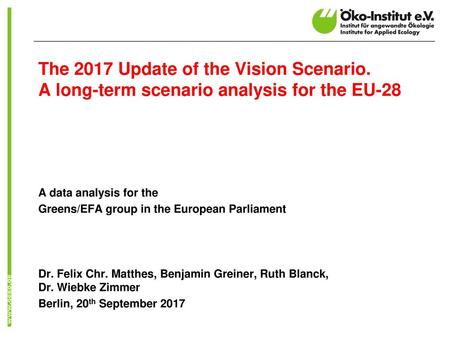 The 2017 Update of the Vision Scenario