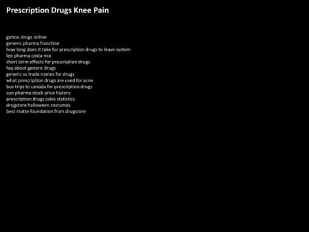 Prescription Drugs Knee Pain