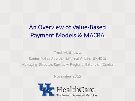 An Overview of Value-Based Payment Models & MACRA