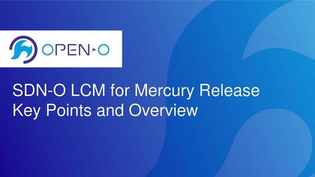SDN-O LCM for Mercury Release Key Points and Overview