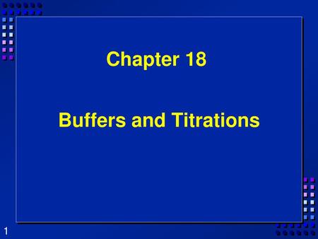 Buffers and Titrations