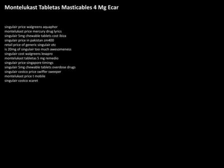 Montelukast Tabletas Masticables 4 Mg Ecar