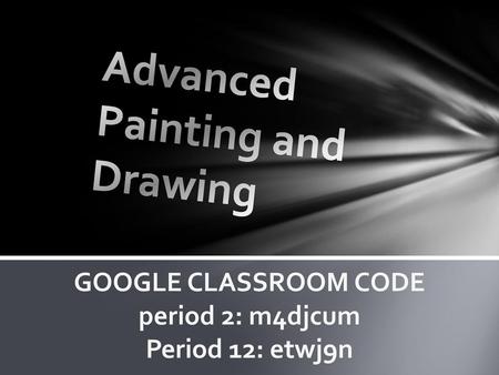 Advanced Painting and Drawing