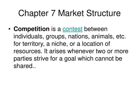 Chapter 7 Market Structure