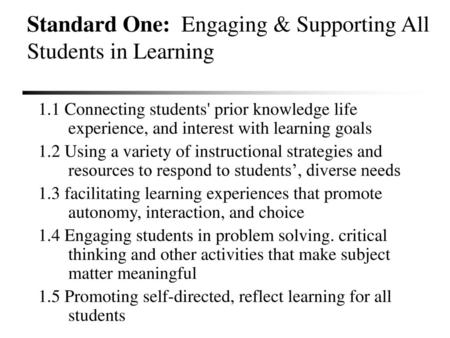Standard One: Engaging & Supporting All Students in Learning