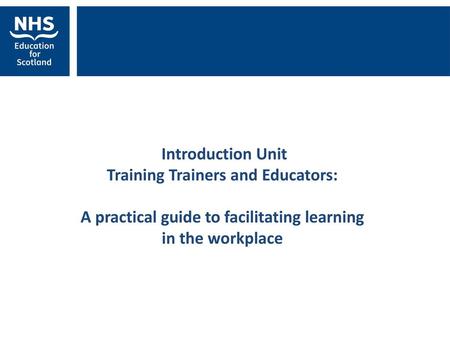 Introduction Unit Training Trainers and Educators: