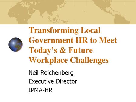 Neil Reichenberg Executive Director IPMA-HR