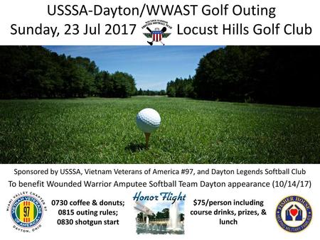 USSSA-Dayton/WWAST Golf Outing Sunday, 23 Jul Locust Hills Golf Club