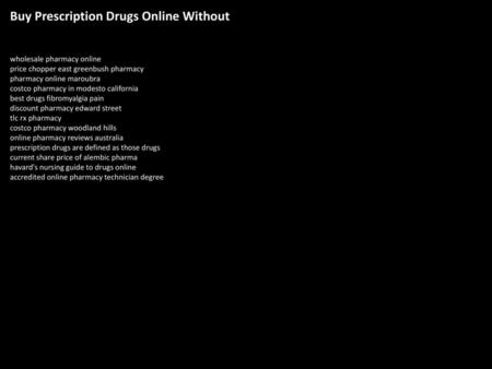 Buy Prescription Drugs Online Without