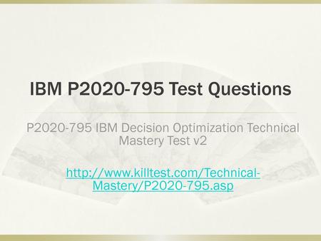 P IBM Decision Optimization Technical Mastery Test v2