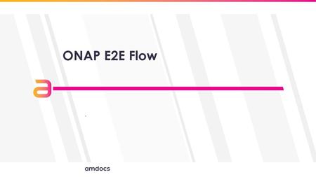 ONAP E2E Flow `.