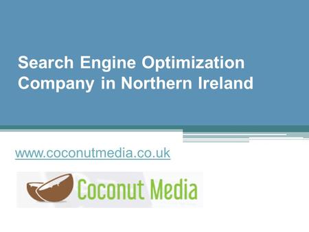 Search Engine Optimization Company in Northern Ireland - www.coconutmedia.co.uk