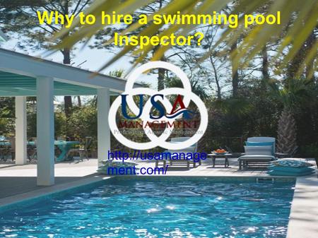 Why to hire a swimming pool Inspector?  ment.com/
